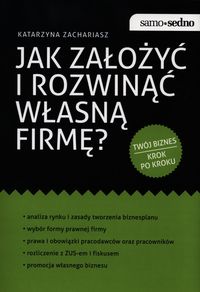 Zachariasz Katarzyna - Jak założyć i rozwinąć własną firmę, Nowa