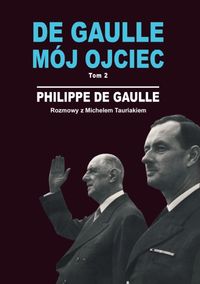 Gaulle Philippe - De Gaulle mój ojciec tom 2
