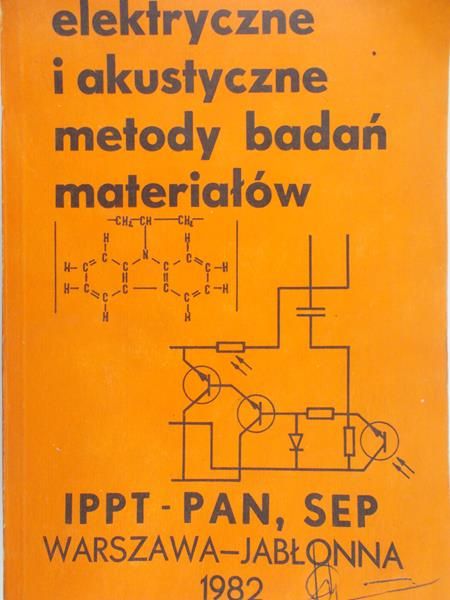 Ranachowski Jerzy - Elektryczne i akustyczne metody badań materiałów