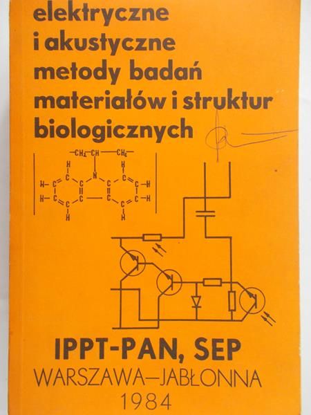 Ranachowski Jerzy - Elektryczne i akustyczne metody badań materiałów i struktur biologicznych