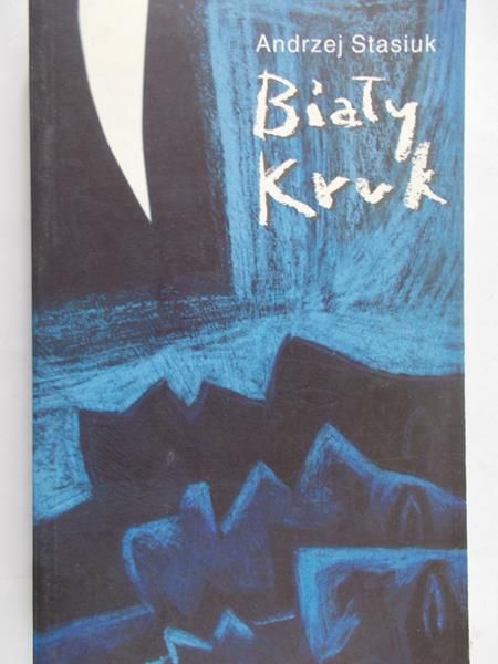 Stasiuk Andrzej - Biały Kruk
