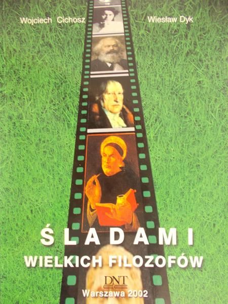 Cichosz Wojciech - Śladami wielkich filozofów