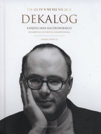 Dekalog Księdza Jana Kaczkowskiego + CD