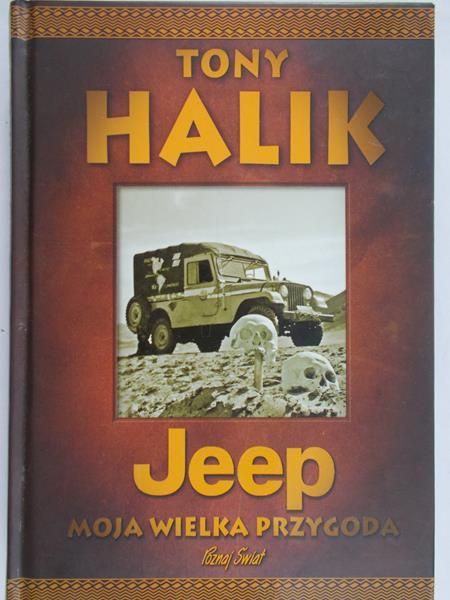 Halik Tony - Jeep. Moja wielka przygoda
