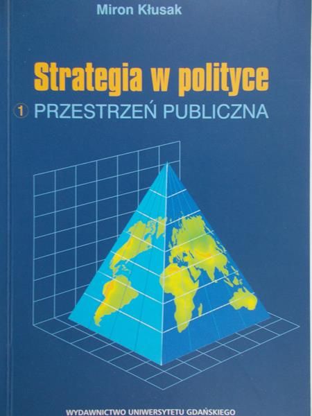 Kłusak Miron - Strategia w polityce