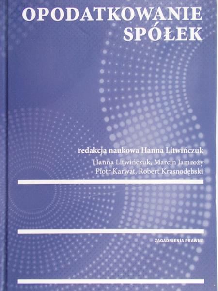 Litwińczuk Hanna (red.) - Opodatkowanie spółek