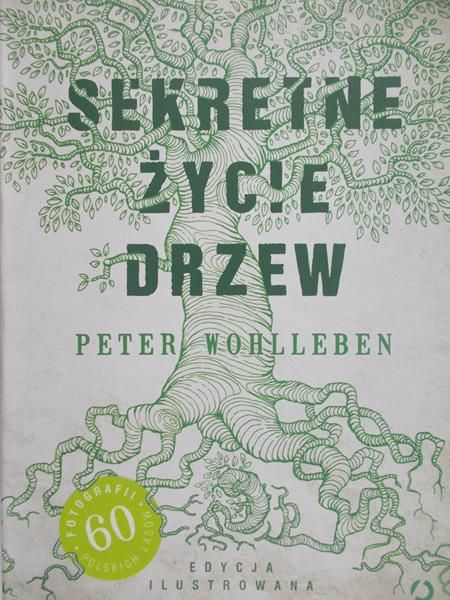 Wohlleben Peter - Sekretne życie drzew, Nowa