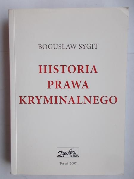 Sygit Bogusław - Historia prawa kryminalnego
