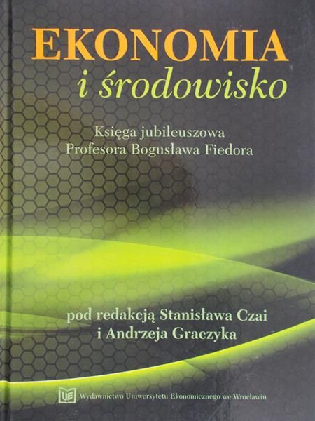 Czaja Stanisław(red.) - Ekonomia i środowisko