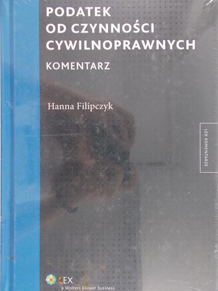 Filipczyk Hanna - Podatek od czynności cywilnoprawnych, Nowa