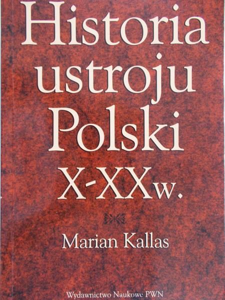Kallas Marian - Historia ustroju Polski