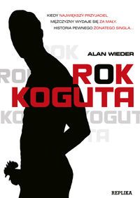 Wieder Alan - Rok koguta, Nowa