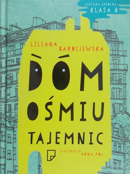 Bardijewska Liliana - Dom ośmiu tajemnic