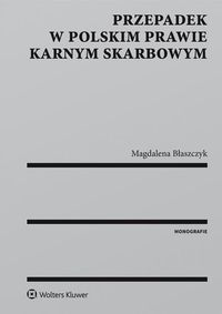 Przepadek w polskim prawie karnym skarbowym