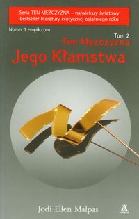 Malpas Jodi Ellen - Ten mężczyzna. Tom 2, Jego kłamstwa