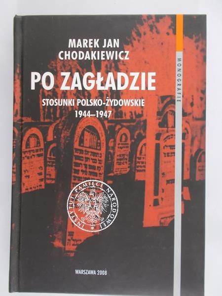 Po zagładzie: stosunki Polsko-Żydowskie 1944-1947