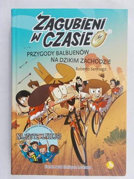 Santiago Roberto - Zagubieni w czasie: Przygody Balbuenów na dzikim zachodzie, Nowa