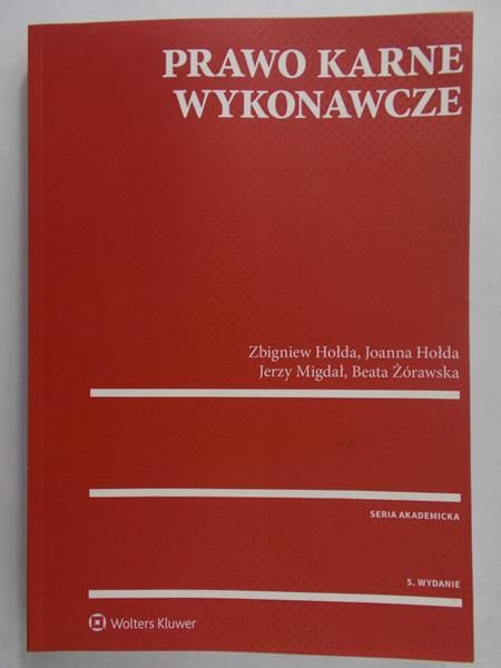 Hołda Zbigniew - Prawo karne wykonawcze. Podręcznik