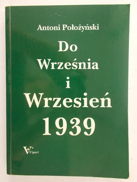 Położyński Antoni - Do września i września 1939