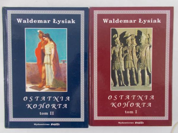 Łysiak Waldemar - Ostatnia kohorta, tom I i II