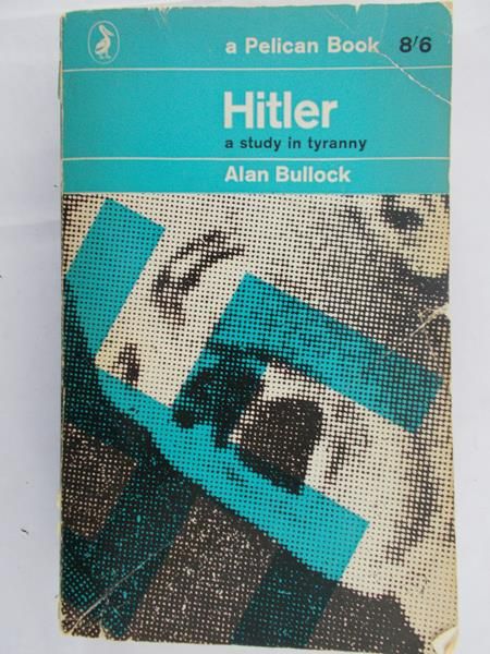 Bullock Alan - Hitler. A study in tyranny