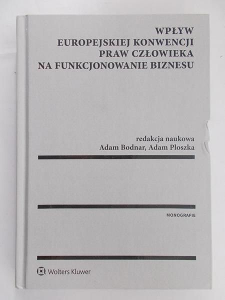 Baran Beata - Wpływ Europejskiej Konwencji Praw Człowieka na funkcjonowanie biznesu