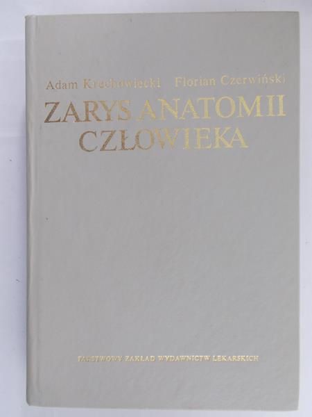 Krechowiecki Adam - Zarys anatomii człowieka