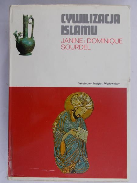 Sourdel Janine i Dominique - Cywilizacja Islamu