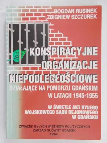 Rusinek Bogdan - Konspiracyjne organizacje niepodległościowe
