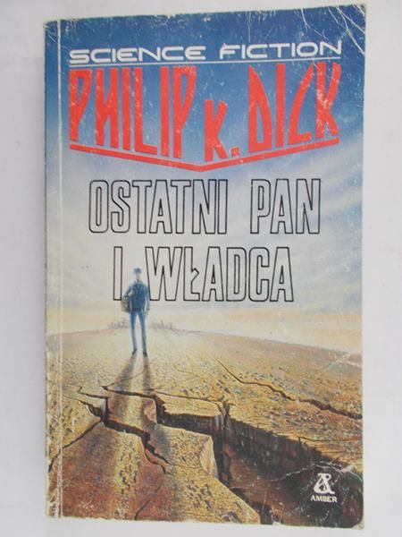 Dick Philip K. - Ostatni pan i władca