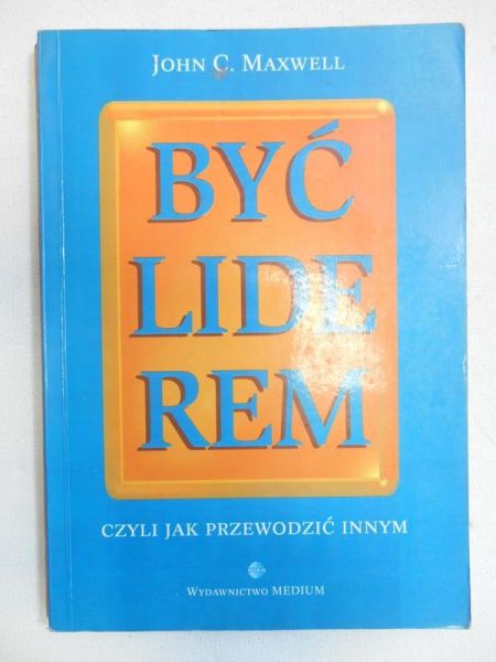 Maxwell John C. - Być liderem