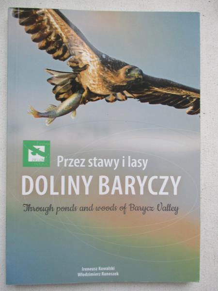 Kowalski Ireneusz - Przez stawy i lasy Doliny Baryczy