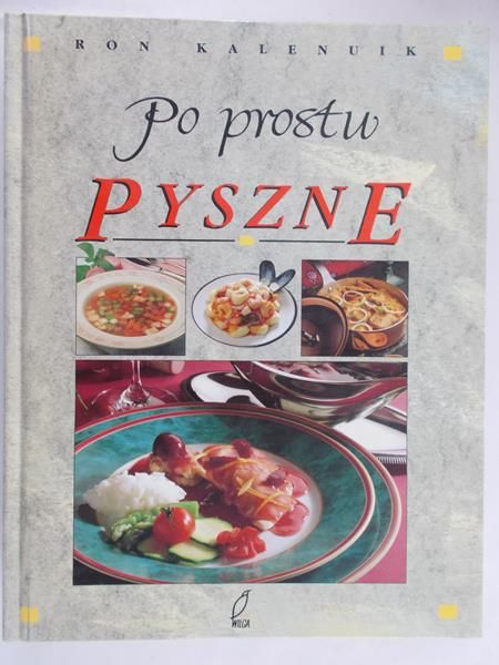 Kalenuik Ron - Po prostu pyszne