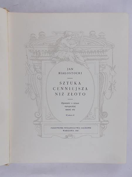 Białostocki Jan - Sztuka cenniejsza niż złoto