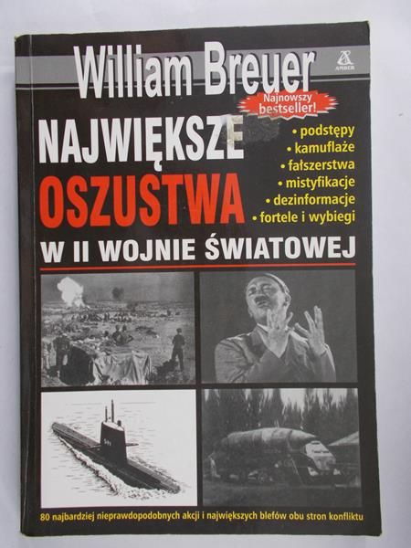 Breuer William - Największe oszustwa w II wojnie światowej