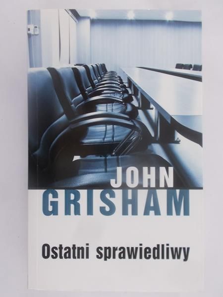 Grisham John - Ostatni sprawiedliwy