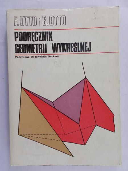 Otto F. - Podręcznik geometrii wykreślnej