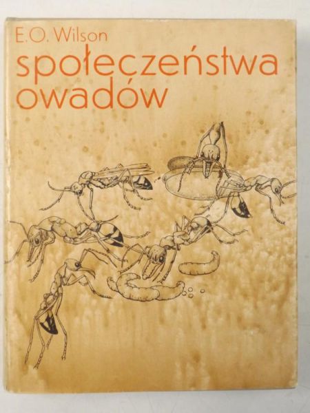 Wilson. E. O - Społeczeństwa owadów