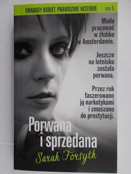 Forsyth Sarah - Porwana i sprzedana