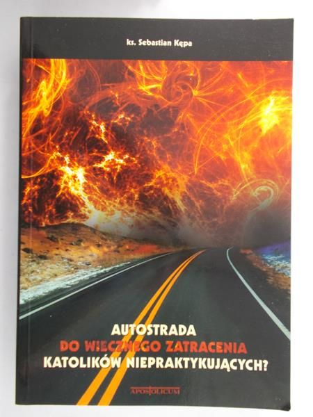 Kępa Sebastian - Autostrada do wiecznego zatracenia katolików niepraktykujących
