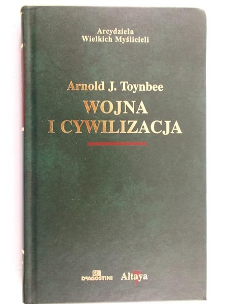 Toynbee Arnold J. - Wojna i cywilizacja