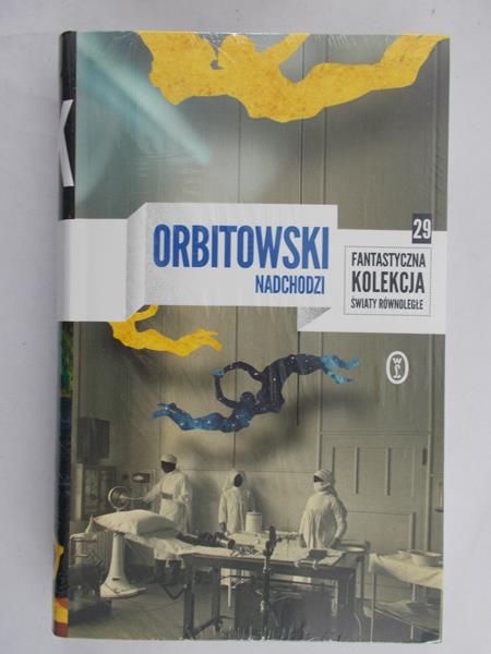 Orbitowski Łukasz -Nadchodzi, Nowa