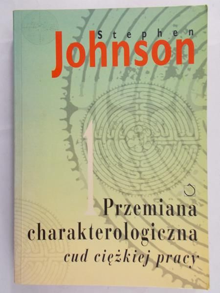 Johnson Stephen - Przemiana charakterologiczna - cud ciężkiej pracy