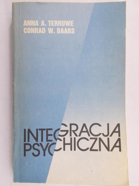 Terruwe Anna A. - Integracja psychiczna