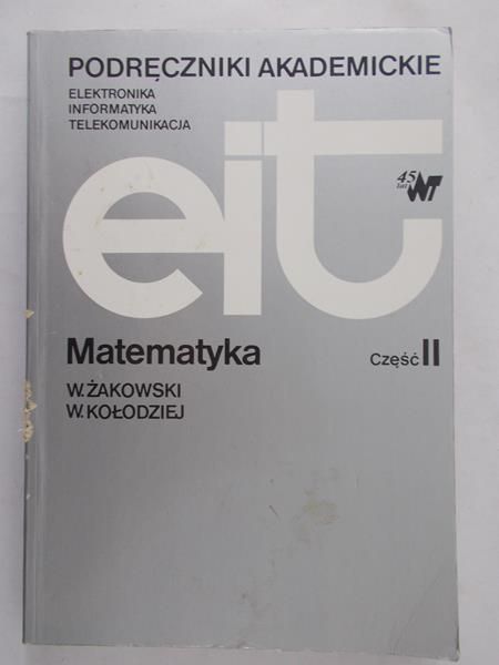 Żakowski W. - Matematyka, Tom II. Podręczniki akademickie EIT