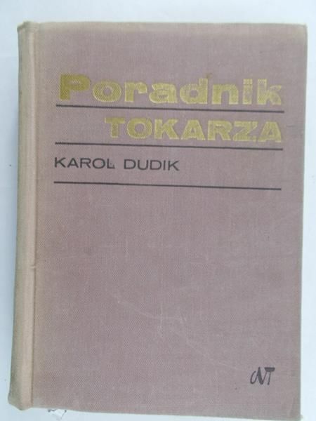 Dudik Karol - Poradnik tokarza