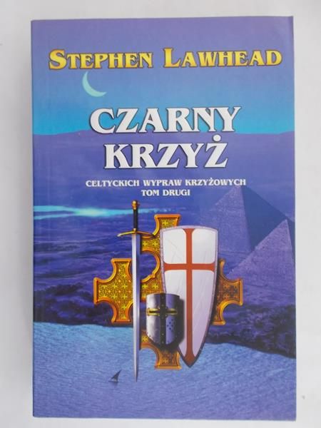 Lawhead Stephen - Czarny krzyż. Celtyckich wypraw krzyżowych tom II