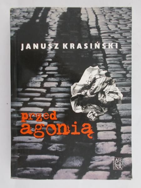 Krasiński Janusz - Przed agonią