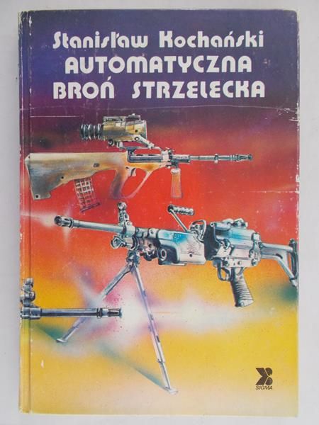 Kochański Stanisław - Automatyczna broń strzelecka
