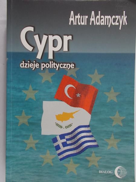 Adamczyk Artur - Cypr. Dzieje polityczne
